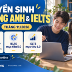 Tuyển sinh khóa học tiếng Anh nền tảng và IELTS